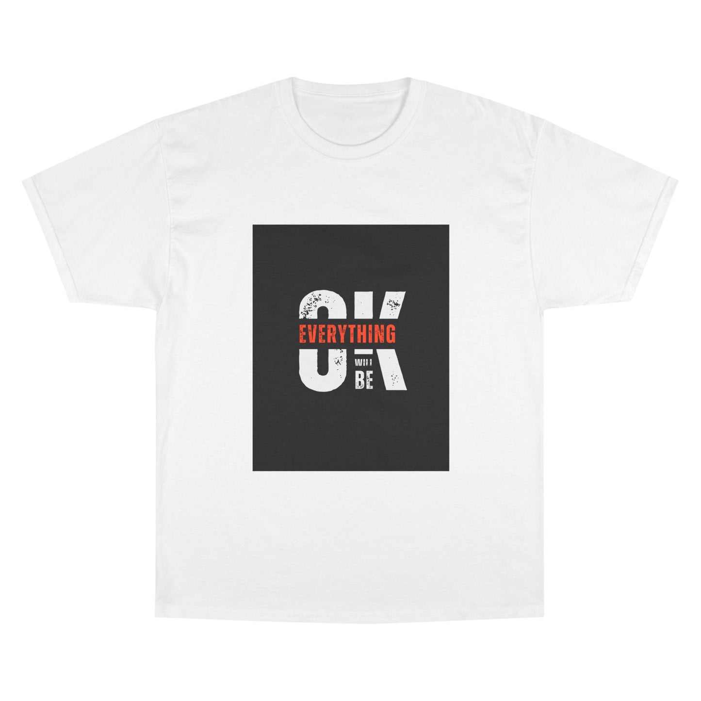 Champion T-Shirt — 'Be Everything You Can' Motivational Graphic Tee