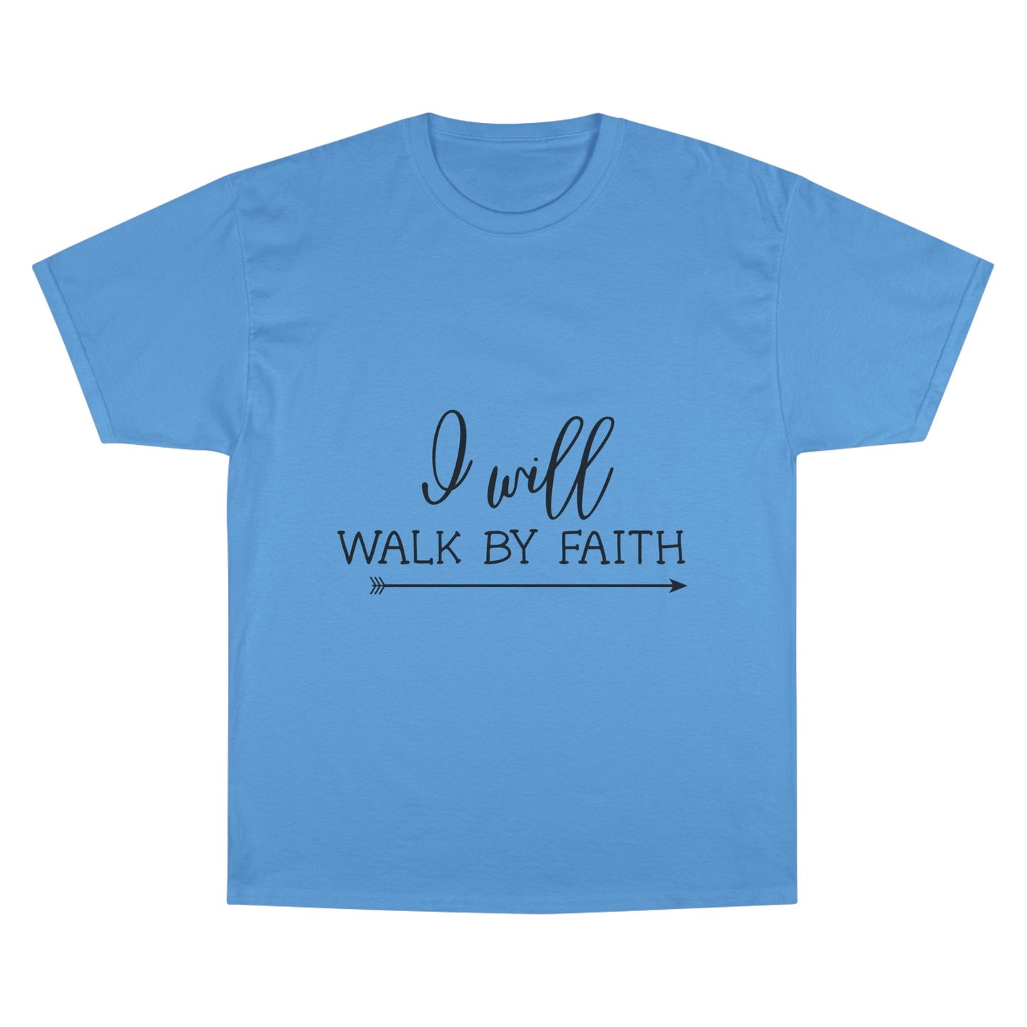 I Will Walk By Faith T-Shirt — Inspirational Faith Christian Tee