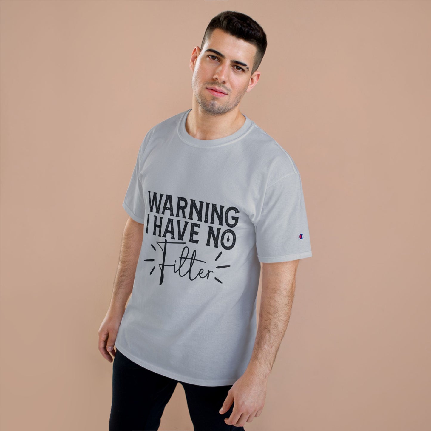 Warning I Have No Filter T-Shirt — Funny Casual Graphic Tee for Bold Personality