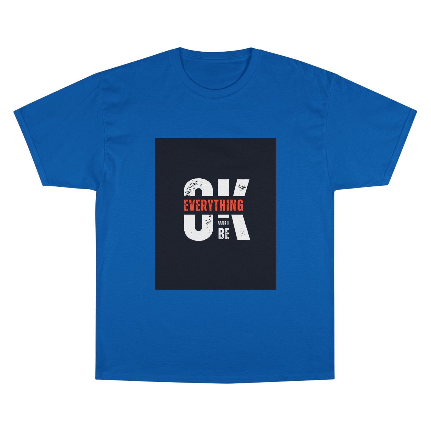 Champion T-Shirt — 'Be Everything You Can' Motivational Graphic Tee