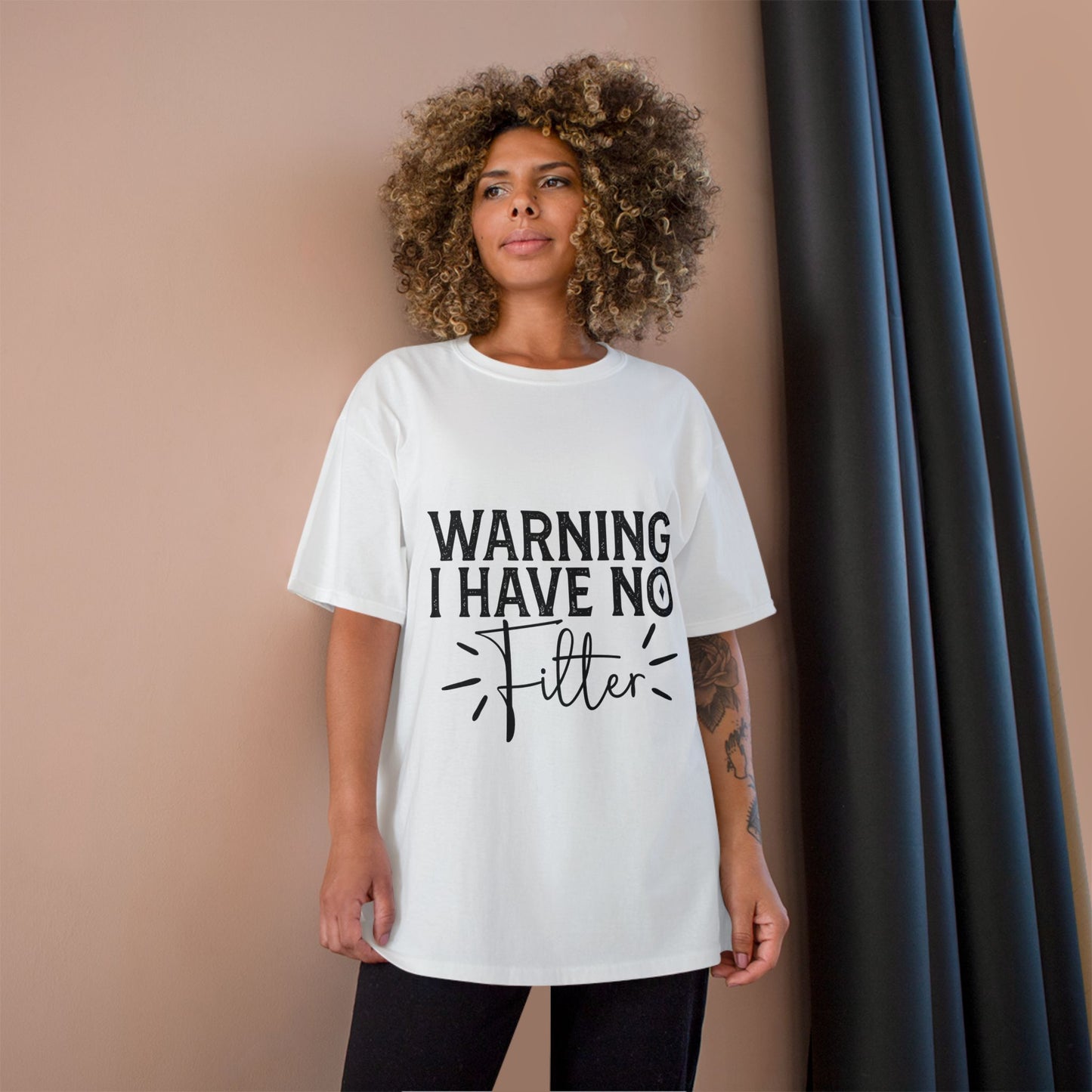 Warning I Have No Filter T-Shirt — Funny Casual Graphic Tee for Bold Personality