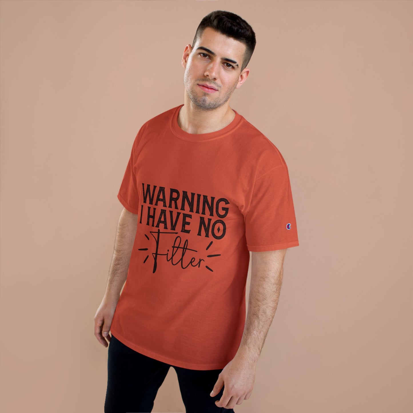 Warning I Have No Filter T-Shirt — Funny Casual Graphic Tee for Bold Personality