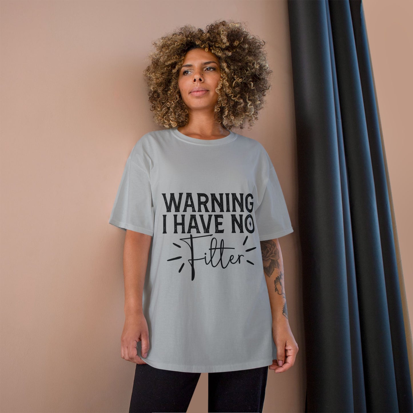 Warning I Have No Filter T-Shirt — Funny Casual Graphic Tee for Bold Personality