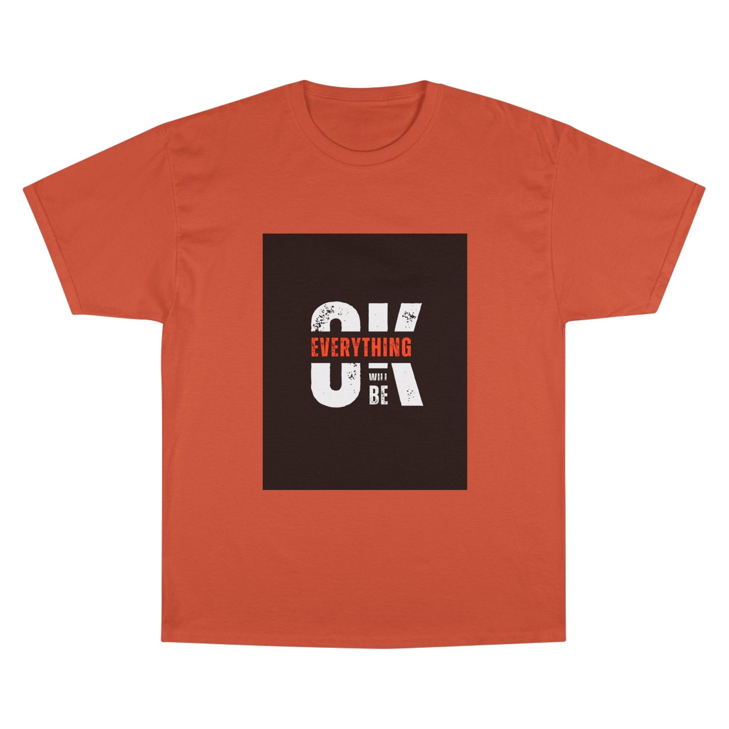 Champion T-Shirt — 'Be Everything You Can' Motivational Graphic Tee