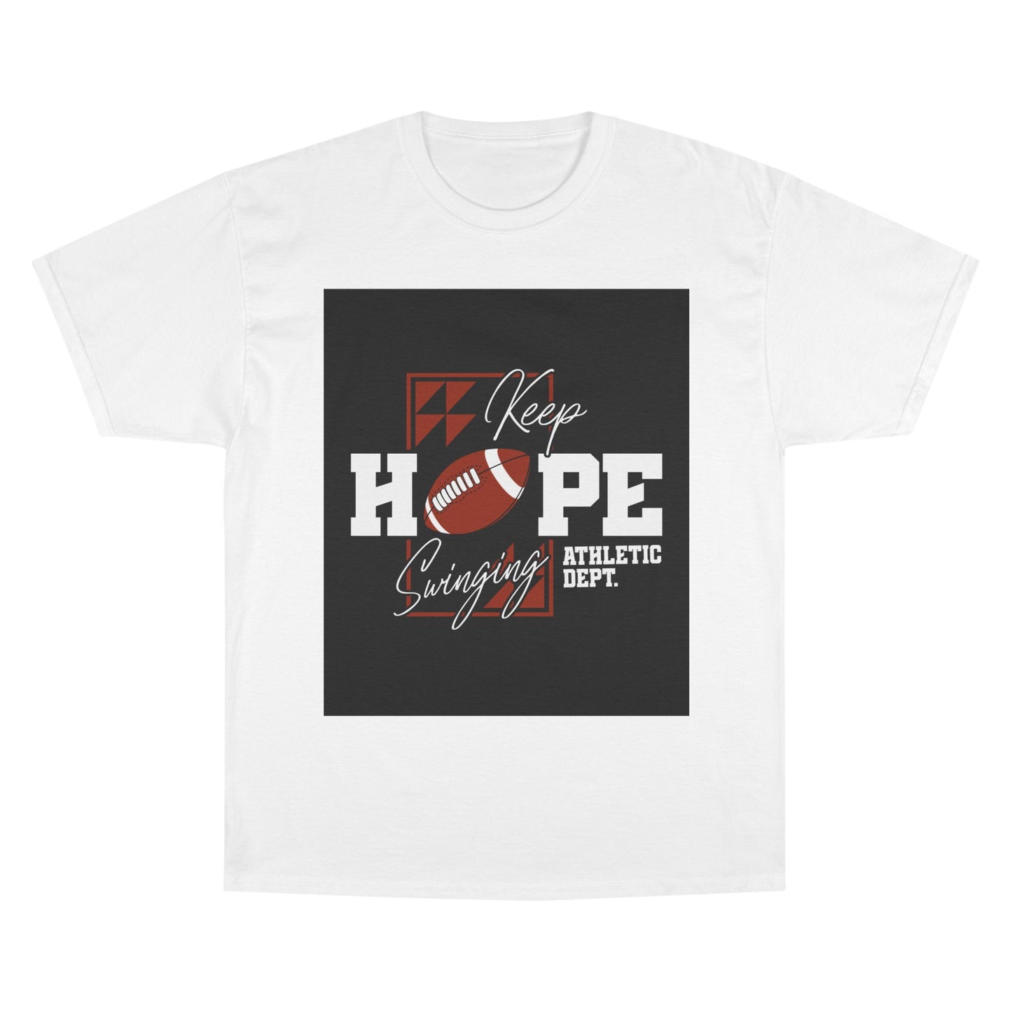 Keep Hope Football Tee — Athletic Dept. Champion T-Shirt