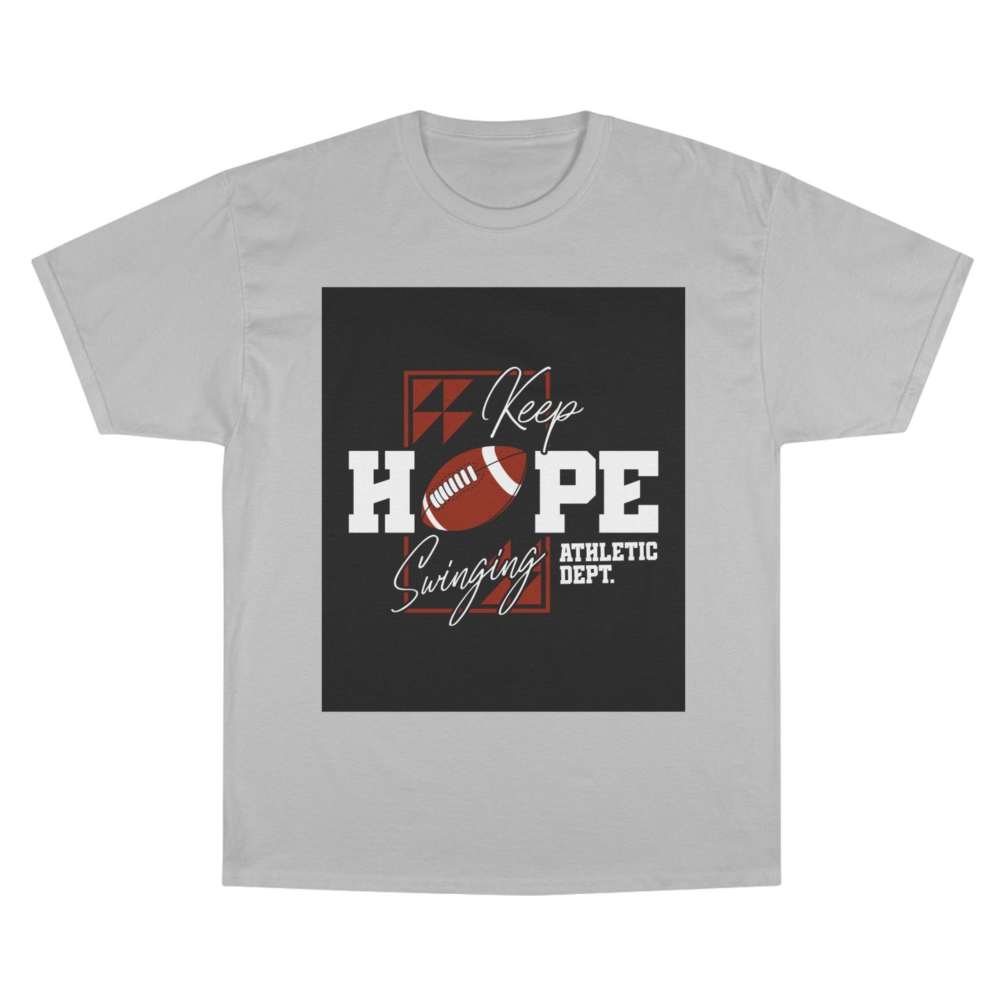 Keep Hope Football Tee — Athletic Dept. Champion T-Shirt