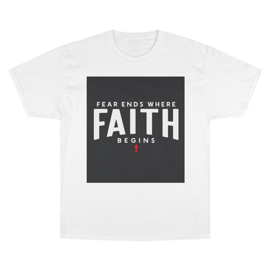 Faith Begins T‑Shirt — "Fear Ends Where Faith Begins" Christian Tee