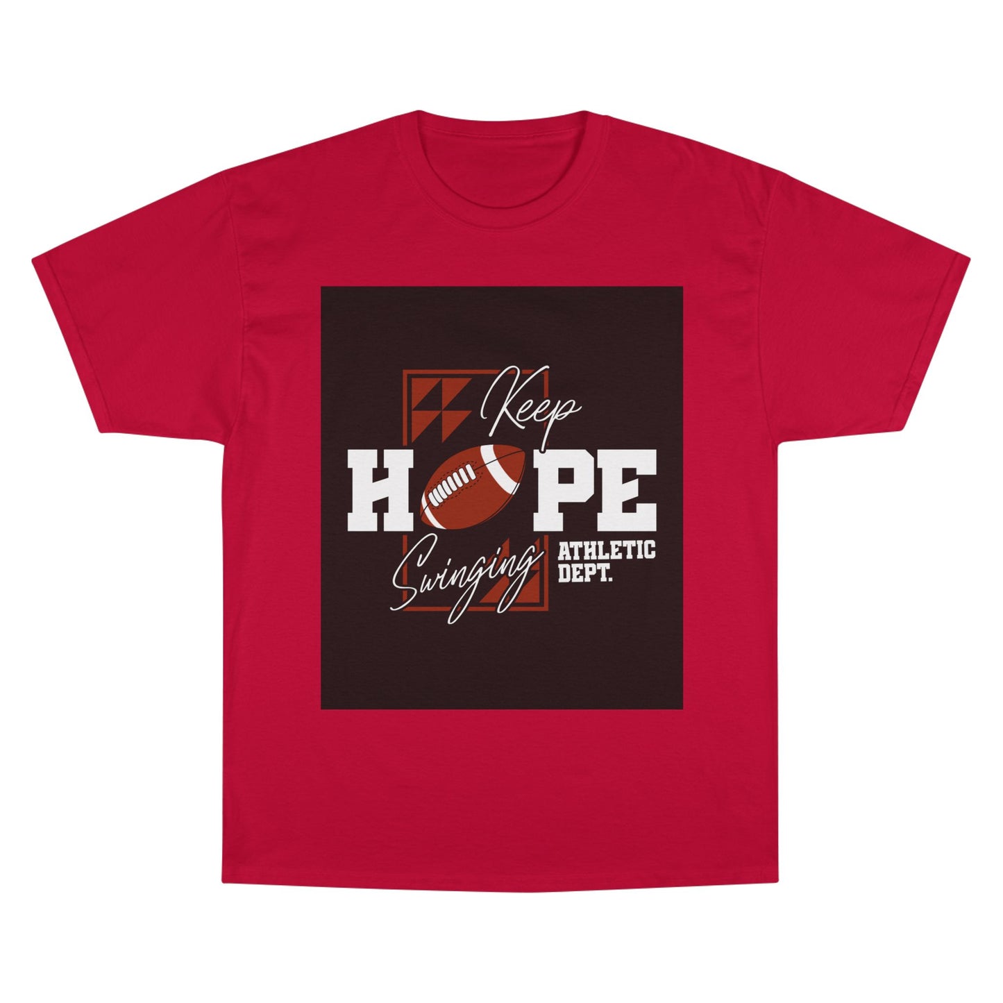 Keep Hope Football Tee — Athletic Dept. Champion T-Shirt